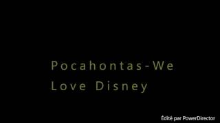 PocahontasWe Love Disney 3 [upl. by Koblick390]