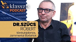 quotBennünket Villány tesz naggyáquot  Klasszis Podcast Dr Szűcs Róberttel első rész [upl. by Ardella]