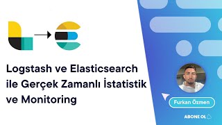 Logstash ve Elasticsearch ile Gerçek Zamanlı İstatistik ve Monitoring [upl. by Tsiuqram425]