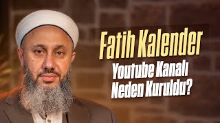 Fatih Kalender YouTube Kanalı Neden Kuruldu [upl. by Nerta]