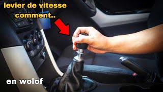 comment manipuler levier de vitesse en wolof [upl. by Naman235]