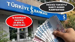 İŞ BANKASINDAN SÜPER KAMPANYA FAİZSİZ 25 BİN TL [upl. by Assirak161]