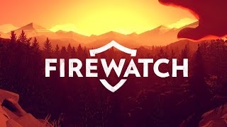 Firewatch FULL Gameplay Walkthrough FULL HD [upl. by Oikim]