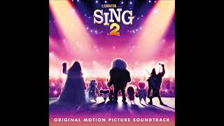 Sing 2  Original Motion Picture Soundtrack [upl. by Stanislaw]