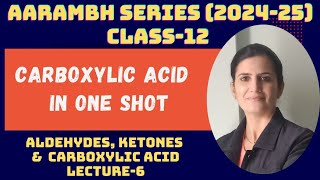 Carboxylic Acid One Shot I Class12 [upl. by Bradney]