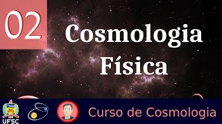 Tema 02 Cosmologia Física [upl. by Buehler]