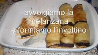 involtini di melanzana con ripieno di taglioliniwmv [upl. by Assirehc923]