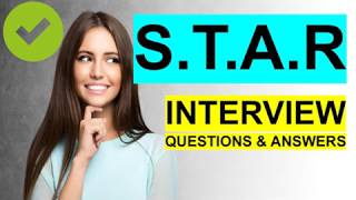 STAR INTERVIEW QUESTIONS and Answers PASS GUARANTEED [upl. by Elleirb]