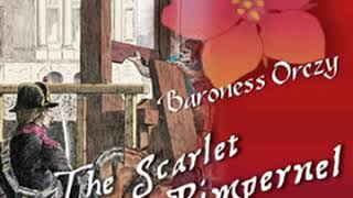 The Scarlet Pimpernel by Baroness Orczy Full Audio Book [upl. by Hcire788]