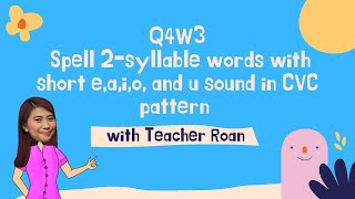 GRADE 2  Quarter 4 Week 3 Spell 2 Syllable Words  MELC Based English  Teacher Roan [upl. by Goggin]