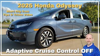 How to turn off Adaptive Cruise Control on 2025 Honda Odyssey [upl. by Nauqaj]