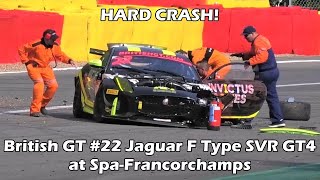 HARD CRASH British GT 22 Jaguar F Type SVR GT4 at SpaFrancorchamps 2018 [upl. by Eramat48]