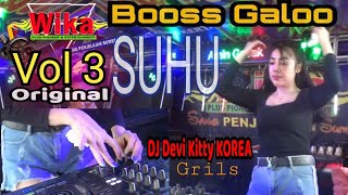 PART 3 SUHU Booss Galoo Full DJ Devi Kitty KOREA 👉 Wik🅰️ sang PENJELAJAH sumsel [upl. by Lallage]