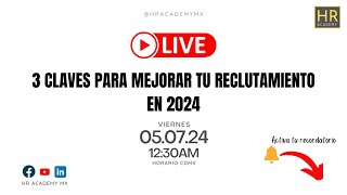 3 claves para mejorar tu reclutamiento 2024 [upl. by Schnurr619]