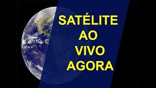 SATÉLITE AO VIVO BRASIL AGORA EM TEMPO REAL  MAPAS AO VIVO E NASA TV REAL TIME [upl. by Enialb]