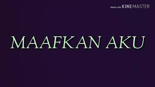 Maafkan aku by apit [upl. by Lazaro]