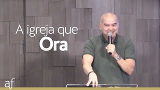 A igreja que ora • Pr Edmundo Frazão [upl. by Eessej]