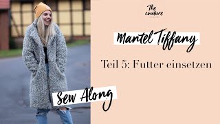 Mantel Tiffany nähen  Teil 5 Futter einsetzen [upl. by Leela493]