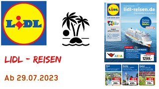 Lidl Reisen ab 29072023  Stadtreisen  Weltreise  Pauschalreise um die Welt [upl. by Ahsenav]