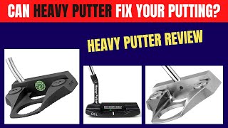 Can Heavy Putter Fix Your Putting [upl. by Dahij171]