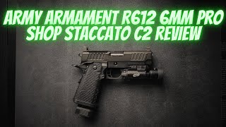 ARMY ARMAMENT R612 6MM PRO SHOP STACCATO C2 REVIEW [upl. by Saile759]