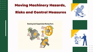 Moving Machinery Hazards Risks and Control Measures [upl. by Kannan]