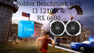 Roblox Benchmark with I3 12100F and RADEON RX 6600PT 2 [upl. by Aicaca755]