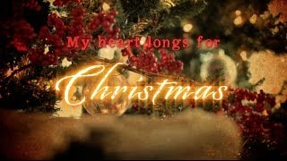 My Heart Longs for Christmas Sample Clip [upl. by Willcox]