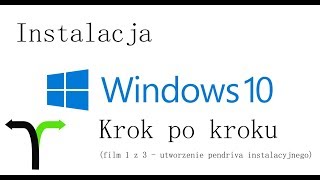 Jak zainstalować Windows 10  Krok po kroku  Część 1 z 3  Stworzenie pendriva instalacyjnego [upl. by Eatnad]