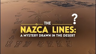 The Nazca Lines Ancient Mysteries Hidden in the Desert 🌵✈️ [upl. by Krahling]