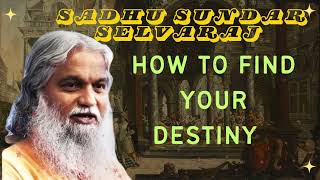 Sadhu Sundar Selvaraj ★ How to find your destiny [upl. by Zilber349]