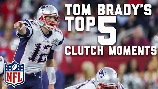 Tom Bradys Top 5 Most Clutch Moments  NFL Highlights [upl. by Ielarol]