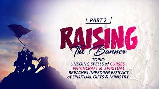 Part 2 UNDOING SPELLS of CURSES WITCHCRAFT amp SPIRITUAL BREACHES IMPEDING EFFICACY of SPIRITUAL [upl. by Kuhn]