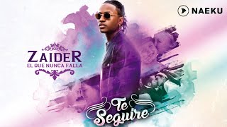 Zaider  Te Seguiré  Audio Oficial [upl. by Lleryd]