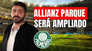 ALLIANZ PARQUE SERÁ AMPLIADO [upl. by Hgiel]