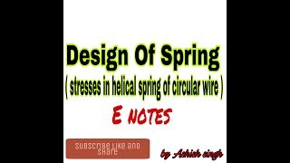 Stress in helical spring of circular wire part3MD1 [upl. by Damita]