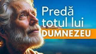 Ce se Schimbă Atunci Când Avem Încredere Deplină în Dumnezeu Vezi Miracolul [upl. by Sillsby]