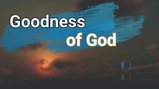 Goodness of God \\ Lyrics \\ CeCe Winans \\ Worship Song [upl. by Menard]