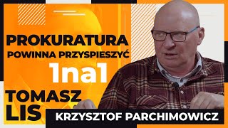 Prokuratura powinna przyspieszyć  Tomasz Lis 1na1 Krzysztof Parchimowicz [upl. by Asirrak]