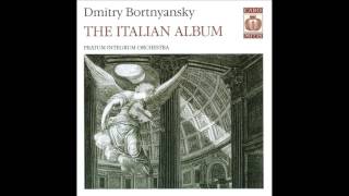 Dmitry Bortnyansky  The Italian Album [upl. by Latea]