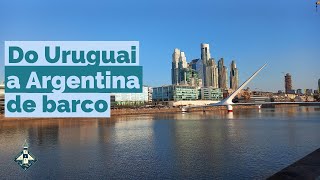 De Colônia do Sacramento a Buenos Aires de Buquebus  Uruguai  Argentina  Destino Improvável [upl. by Navak182]