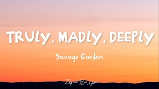 Savage Garden  Truly Madly Deeply lyrics [upl. by Graniela]