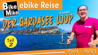 Der Gardasee Loop by BikeMike  Fahrtag 2  Von Riva über den Lago di Garda bis nach Avio [upl. by Chambers]