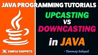 Upcasting vs Downcasting in Java With Program Example [upl. by Haneekas437]