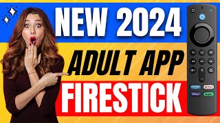 💯BEST 🔥ADULT APP INSTALL ON FIRESTICK 2024💥💯NEW AWESOME UPDATE💯🔥 [upl. by Nanreit100]