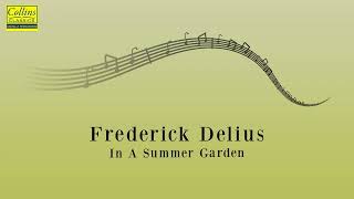 Frederick Delius  In a Summer Garden [upl. by Oeram671]