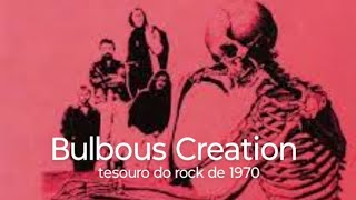 BULBOUS CREATION  disco que ficou perdido no porão do Cavern Sound desde 1970 [upl. by Atsylak]