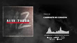 Alex Zurdo  Cambiaste Mi Corazón Audio Oficial [upl. by Alleon724]