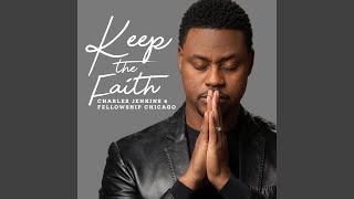 Keep The Faith [upl. by Edithe153]