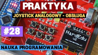 kurs Arduino programowanie  Joystick analogowy  obsługa  28 [upl. by Armahs863]